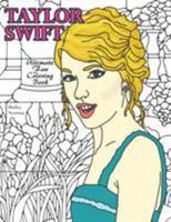 Taylor Swift: Ultimate Fan Coloring Book 0692599967 Book Cover