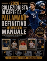 Collezionista di carte da pallamano definitivo del 2026’s Manuale: Guida completa ai prezzi, liste di controllo e consigli per i collezionisti di carte vintage e moderne (Italian Edition) B0H4V65RT1 Book Cover