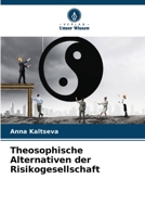 Theosophische Alternativen der Risikogesellschaft 6206887014 Book Cover