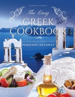 The Easy Greek Cookbook: 77 Traditional Greek Recipes 1802837272 Book Cover