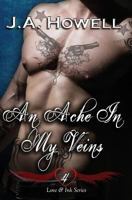 Love & Ink: An Ache In My Veins 1539092658 Book Cover