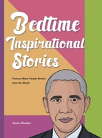Bedtime Inspirational Stories: Famous Black People Stories from the World 1953732380 Book Cover