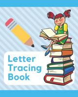 Letter Tracing Book: Learn How to Write Alphabet A to Z Uppercase and Lowercase Letters (Volume 4) 1073673731 Book Cover