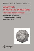 Adapting Proofs-As-Programs: The Curry--Howard Protocol 1441920145 Book Cover