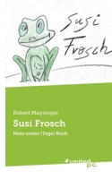 Susi Frosch: Mein erstes (Tage) Buch 3710332885 Book Cover