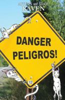 Danger Peligros! 1516901940 Book Cover