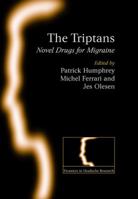 The Triptans: Novel Drugs for Migraine (Frontiers in Headache Research) 0192632140 Book Cover