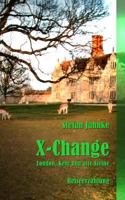 X-Change: London, Kent Und Alte Steine 1517520363 Book Cover