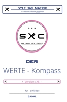SYLC 369 MATRIX / Der WERTE - Kompass / Version: XS: Version: XS (German Edition) 3384310667 Book Cover