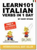 Learn 101 Italian Verbs in 1 Day (Learn 101 Verbs in a Day) 8460945405 Book Cover