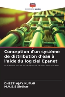 Conception d'un système de distribution d'eau à l'aide du logiciel Epanet (French Edition) 620827768X Book Cover