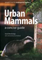 Urban Mammals: A Concise Guide (People's Trust for Endangered Species Guides) 1873580851 Book Cover