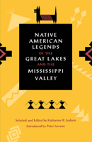 Native American Legends of the Great Lakes and the Mississippi Valley 0875805817 Book Cover