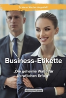 Business-Etikette: „Die geheime Waffe für beruflichen Erfolg" (Books4NiuBees) (German Edition) B0C9SK1N74 Book Cover
