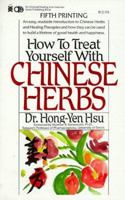 How to Treat Yourself With Chinese Herbs 0879836032 Book Cover
