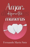 Amar de diferentes maneras (Spanish Edition) 1637658826 Book Cover