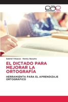 El Dictado Para Mejorar La Ortografía 6139009219 Book Cover