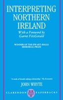 Interpreting Northern Ireland (Clarendon Paperbacks) 0198273800 Book Cover