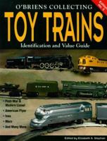O'Brien's Collecting Toy Trains: Identification and Value Guide (O'Brien's Collecting Toy Trains) 0873417690 Book Cover