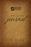 Freedom That Lasts Spiritual Life Journal 1606822128 Book Cover