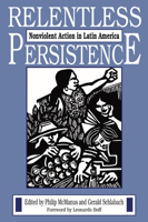 Relentless Persistence: Nonviolent Action in Latin America 1597520357 Book Cover