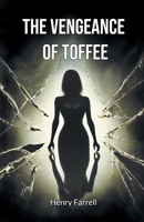 The vengeance of Toffee B0CYXWC525 Book Cover