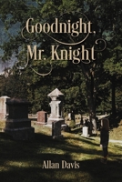 Goodnight, Mr. Knight 1771805943 Book Cover