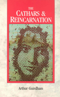 The Cathars & Reincarnation 0855001658 Book Cover