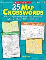 25 Map Crosswords: Ready-to-Go Reproducible Maps With Crossword Puzzles to Teach Key Geography Skills and Build Content-Area Vocabulary (Teaching Resources) 0545110009 Book Cover