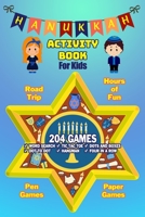 Hanukkah Activity Book For Kids: Chanukah Gift And Workbook Games, Word Search, Dot To Dot and Drawing Pages For Kids Ages 4-8 For Learning. Filled ... Four In A Row, and Dots And Boxes Games B08M8Y5JJ3 Book Cover