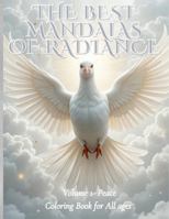 The Best Mandalas of Radiance-Volume 1- Peace: ? Featuring MIND – The Thought Warrior, the Guardian of Inner Peace B0F5P1F66L Book Cover
