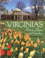 Virginia's Historic Homes and Gardens 0760328706 Book Cover