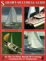Sailor's Multihill Guide: To the World of Cruising Catamarans & Trimarans (Avalon House Travel) 0962756253 Book Cover