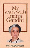 My Years with Indira Gandhi 8170944422 Book Cover