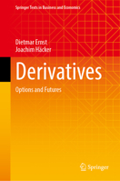 Derivatives: Options and Futures (Springer Texts in Business and Economics) 3031858212 Book Cover