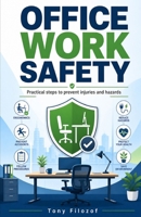 Office Work Safety (Complete Work And Home Safety Guides) B0HDS23BKQ Book Cover