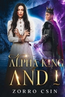 Alpha King and I B0BTPDKYVD Book Cover