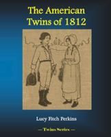 The American Twins of 1812 1934610178 Book Cover