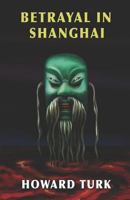 Betrayal in Shanghai 162141874X Book Cover