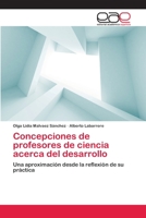 Concepciones de Profesores de Ciencia Acerca del Desarrollo 3659081590 Book Cover