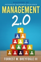 Management 2.0: Discovery of Integrated Enterprise Excellence (Management and Leadership System 2.0) 1735288209 Book Cover