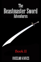 The Beastmaster Sword Adventures Book II B0CVTB8X64 Book Cover