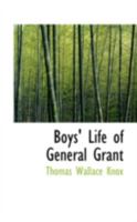 Boys' Life of General Grant 1430499966 Book Cover