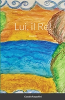 Lui, il Re! 1716568285 Book Cover