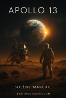 Apollo 13: roman uchronie guerre froide : Apollo 13 bascule en secret lunaire B0FX18YRC7 Book Cover
