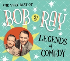 The Very Best of Bob & Ray: Legends of Comedy 1615730990 Book Cover