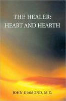 The Healer: Heart and Hearth 1890995223 Book Cover