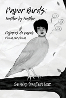 Paper Birds: Feather by Feather / Pájaros de papel: Pluma por pluma B0CW53STRH Book Cover
