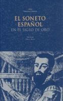 El Soneto Espanol En El Siglo de Oro 8446002299 Book Cover