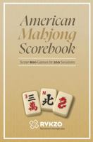 American Mahjong Scorebook: Score 800 Games in 200 Sessions – Based on American Mahjong Rules – Deluxe Edition B0GBVG8JXL Book Cover